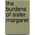 The Burdens of Sister Margaret