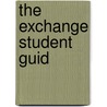 The Exchange Student Guid door Olav Schewe