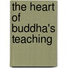 The Heart Of Buddha's Teaching door Thich Nhat Hanh