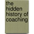 The Hidden History of Coaching