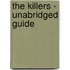 The Killers - Unabridged Guide