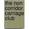 The Non Corridor Carriage Club door Tina Clark