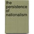 The Persistence of Nationalism
