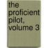 The Proficient Pilot, Volume 3