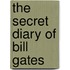 The Secret Diary of Bill Gates