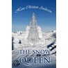 The Snow Queen and Other Tales door Hans Christian Andersen