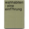Wahhabiten - Eine Einf�Hrung by Philipp-Henning V. Bruchhausen