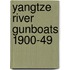Yangtze River Gunboats 1900-49
