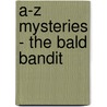 A-Z Mysteries - the Bald Bandit door Ron Roy
