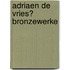 Adriaen De Vries� Bronzewerke
