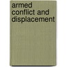 Armed Conflict and Displacement door Mlanie Jacques