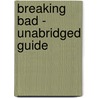Breaking Bad - Unabridged Guide door Howard Johnny