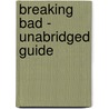 Breaking Bad - Unabridged Guide by Howard Johnny