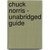 Chuck Norris - Unabridged Guide door Kelly Diane
