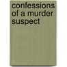 Confessions of a Murder Suspect by Maxine Paetro