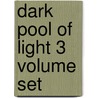 Dark Pool of Light 3 Volume Set by Richard Grossinger