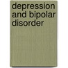 Depression and Bipolar Disorder door William R. Marchand