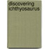 Discovering Ichthyosaurus
