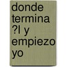 Donde Termina �L Y Empiezo Yo door Cardeno C.