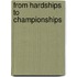 From Hardships to Championships