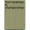 From Hardships to Championships door Glenn Stout