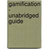 Gamification - Unabridged Guide door Rose Ward