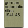 German Automatic Rifles 1941-45 by Chris McNab