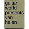 Guitar World Presents Van Halen by Guitar World Magazine