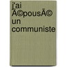 J'ai Ã©pousÃ© un communiste door Philip Roth