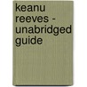 Keanu Reeves - Unabridged Guide door Doris Edward