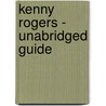 Kenny Rogers - Unabridged Guide door Tammy Gregory