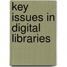 Key Issues in Digital Libraries door Rao Shen