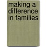 Making a Difference in Families door Robyn Munford