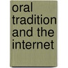 Oral Tradition and the Internet door John Miles Foley