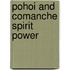 Pohoi and Comanche Spirit Power