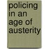 Policing in an Age of Austerity