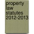 Property Law Statutes 2012-2013