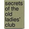 Secrets of the Old Ladies' Club door Nan Tubre