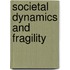 Societal Dynamics and Fragility