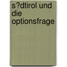 S�Dtirol Und Die Optionsfrage by Patrick Lobis