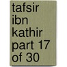 Tafsir Ibn Kathir Part 17 of 30 by Muhammad Saed Abdul-Rahman