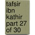 Tafsir Ibn Kathir Part 27 of 30