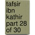 Tafsir Ibn Kathir Part 28 of 30