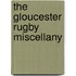 The Gloucester Rugby Miscellany