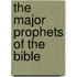 The Major Prophets of the Bible