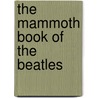 The Mammoth Book of the Beatles door Sean Egan