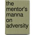 The Mentor's Manna on Adversity