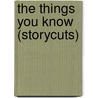 The Things You Know (Storycuts) door Julian Barnes