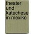 Theater Und Katechese in Mexiko