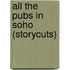 All The Pubs In Soho (Storycuts)